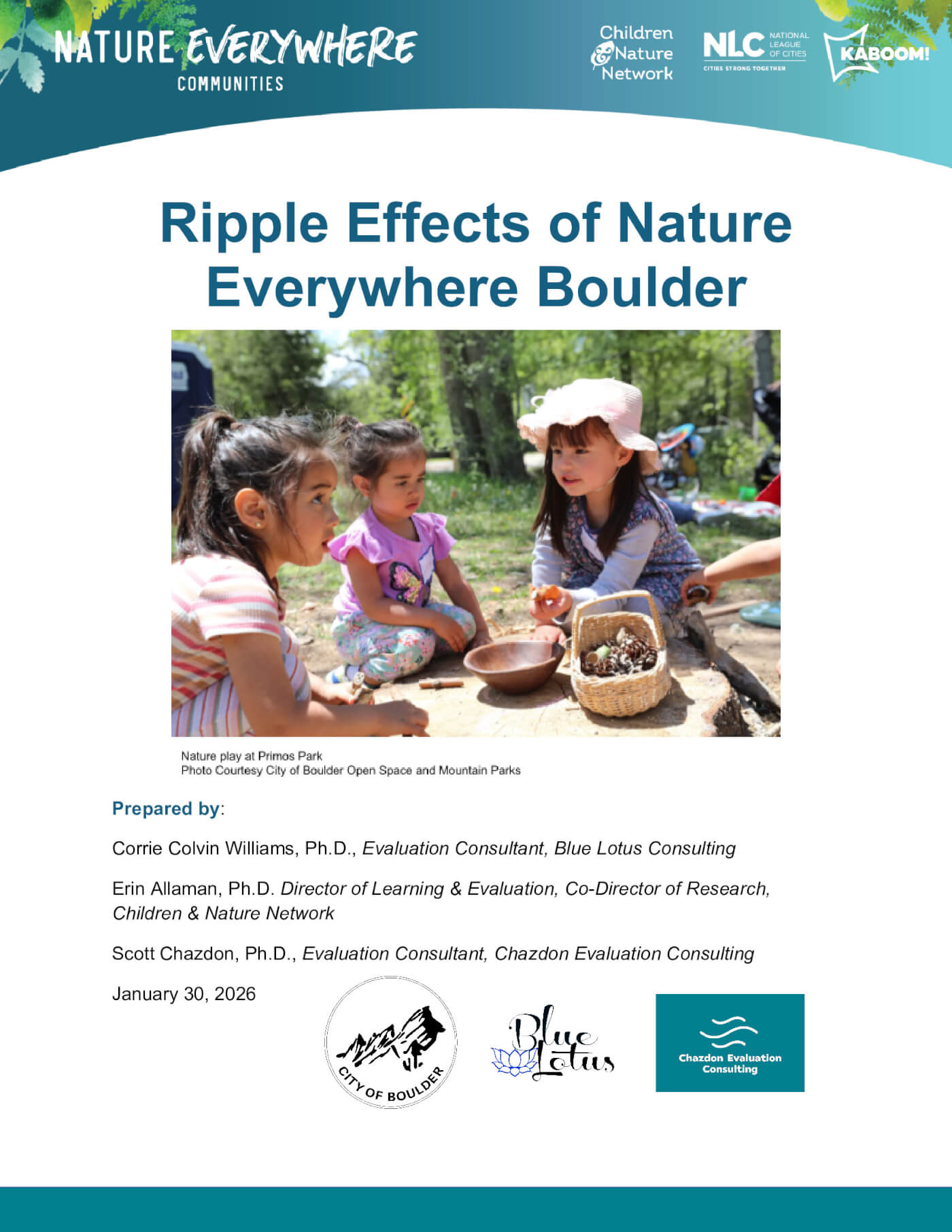 Cover page of a report titled &ldquo;Ripple Effects of Nature Everywhere Boulder.&rdquo; The page features a photo of three young children playing outdoors in a natural setting, gathered around bowls and pinecones on a dirt surface. Logos for Nature Everywhere Communities, Children & Nature Network, National League of Cities, and KABOOM! appear at the top, with author names and partner logos (City of Boulder, Blue Lotus Consulting, Chazdon Evaluation Consulting) at the bottom.