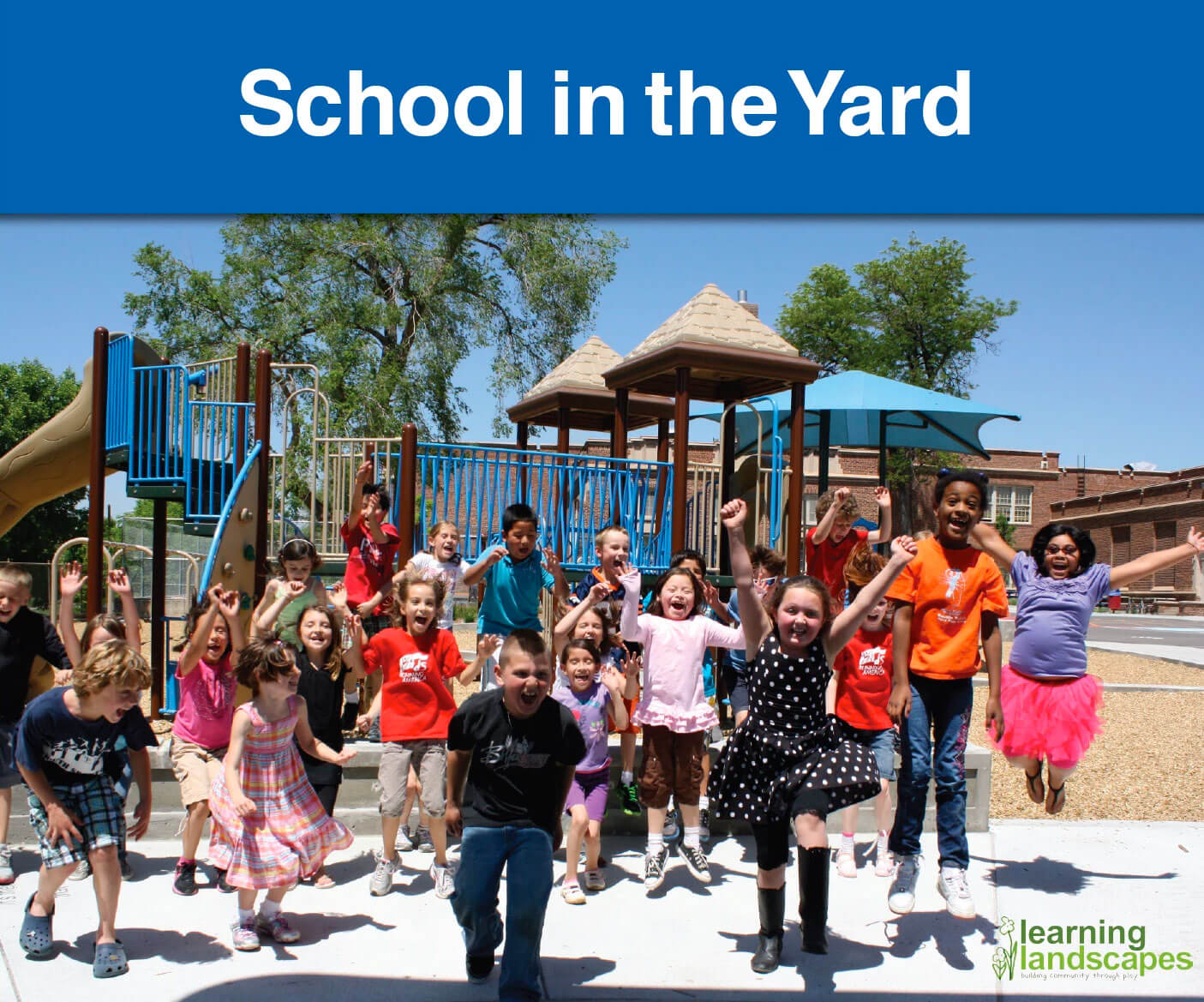 School in the Yard - Learning Landscapes